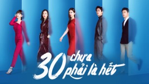 Phim 30 Chưa Phải Là Hết - Nothing But Thirty (2020) Phim 30 Chưa Phải Là Hết - Nothing But Thirty (2020)
