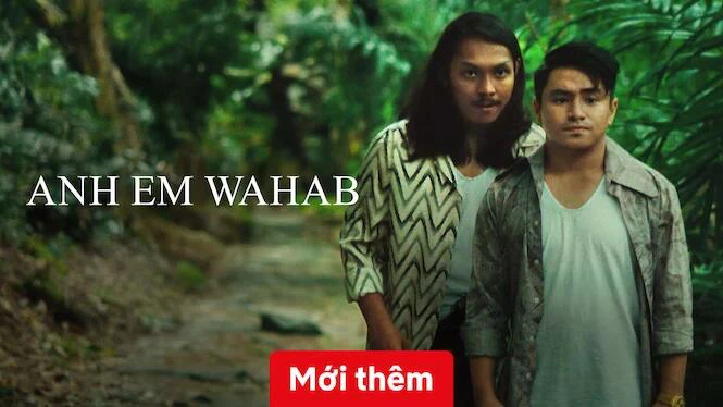 Xem Phim Anh Em Wahab