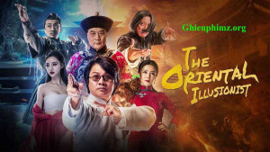 Phim Ảo Thuật Sư - The Oriental Illusionist (2021) Phim Ảo Thuật Sư - The Oriental Illusionist (2021)