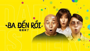 Phim Ba đến rồi! - DAD IS HERE (2022)