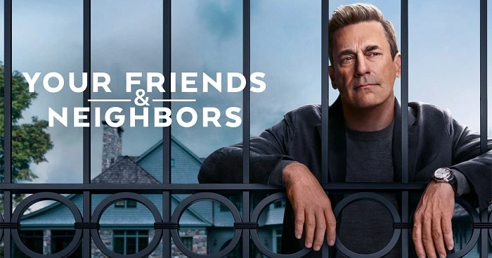 Phim Bạn Bè & Hàng Xóm - Your Friends & Neighbors (2025)