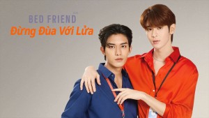 Phim Bed Friend: Đừng Đùa Với Lửa - Bed friend (2023) Phim Bed Friend: Đừng Đùa Với Lửa - Bed friend (2023)