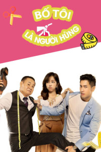 Phim Bố Tôi Là Người Hùng - My Hero,My Daddy (2019) Phim Bố Tôi Là Người Hùng - My Hero,My Daddy (2019)