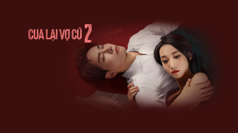 Phim Cua Lại Vợ Cũ Phần 2 - Ex-Wife Stop S2 (2023) Phim Cua Lại Vợ Cũ Phần 2 - Ex-Wife Stop S2 (2023)