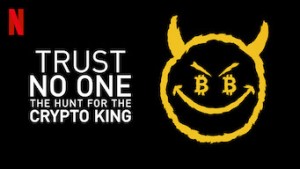 Phim Đừng tin ai: Săn lùng vua tiền mã hóa - Trust No One: The Hunt for the Crypto King (2022) Phim Đừng tin ai: Săn lùng vua tiền mã hóa - Trust No One: The Hunt for the Crypto King (2022)