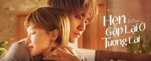 Phim Hẹn Gặp Lại Ở Tương Lai - See You in The Future (2019)