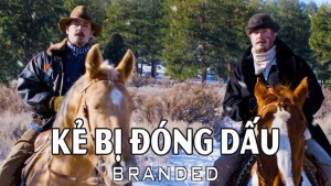 Phim Kẻ Bị Đóng Dấu - Branded (2017)