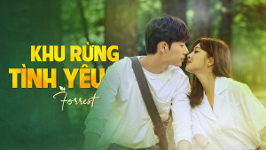 Phim Khu Rừng Tình Yêu - Forest (2020) Phim Khu Rừng Tình Yêu - Forest (2020)