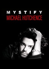 Phim Mystify: Michael Hutchence - Mystify: Michael Hutchence (2019) Phim Mystify: Michael Hutchence - Mystify: Michael Hutchence (2019)