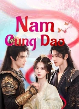 Phim Nam Cung Dao - Story of Nangong (2025)