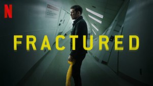 Phim Rạn vỡ - Fractured (2019)
