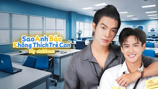 Xem Phim Sao Anh Bảo Không Thích Trẻ Con