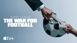 Phim Super League: The War For Football - Super League: The War For Football (2023) Phim Super League: The War For Football - Super League: The War For Football (2023)