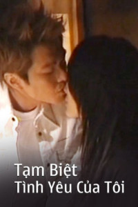 Phim Tạm Biệt Tình Yêu Của Tôi - Goodbye First Love (2011) Phim Tạm Biệt Tình Yêu Của Tôi - Goodbye First Love (2011)