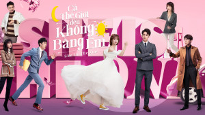 Phim Thế Giới Này Không Ai Bằng Em - She Is The One (Phát Song Song) (2021) Phim Thế Giới Này Không Ai Bằng Em - She Is The One (Phát Song Song) (2021)
