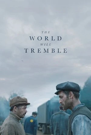 Phim Thế Giới Sẽ Run Rẩy - The World Will Tremble (2025)