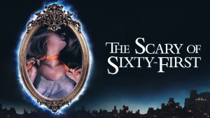 Xem Phim The Scary of Sixty-First