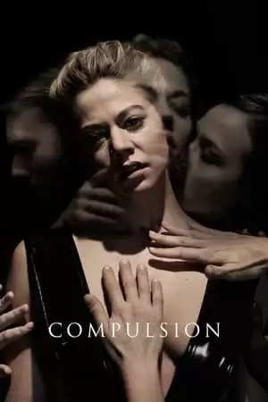 Phim Tình Ép Buộc - Compulsion (2016)