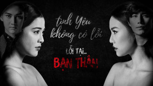 Xem Phim Tình Yêu Không Có Lỗi, Lỗi Do Bạn Thân
