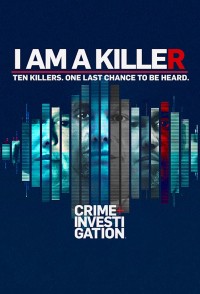 Phim TÔI LÀ KẺ SÁT NHÂN (Phần 3) - I AM A KILLER (Season 3) (2022)