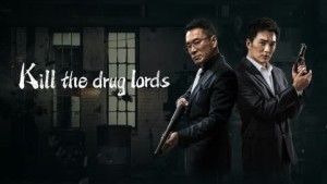 Phim Trận Chiến Thế Giới Ngầm - Kill the Drug Lords (2023)