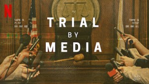 Phim Truyền thông xử án - Trial By Media (2020) Phim Truyền thông xử án - Trial By Media (2020)