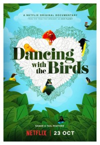 Phim Vũ điệu của loài chim - Dancing with the Birds (2019) Phim Vũ điệu của loài chim - Dancing with the Birds (2019)