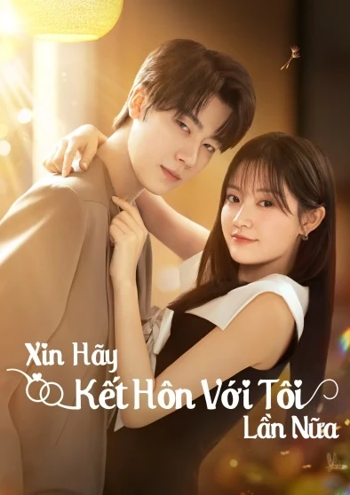 Xin Hãy Kết Hôn Với Tôi Lần Nữa